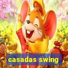 casadas swing